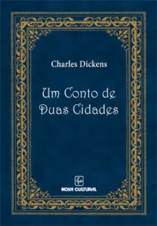 Um Conto de Duas Cidades  -  Charles Dickens
