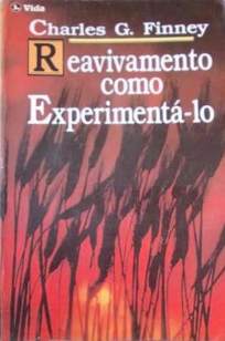 Baixar Livro Reavivamento Como Experimenta-Lo - Charles G. Finney em ePub PDF Mobi ou Ler Online