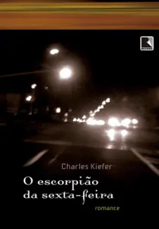 O Escorpião da Sexta-Feira  -  Charles Kiefer