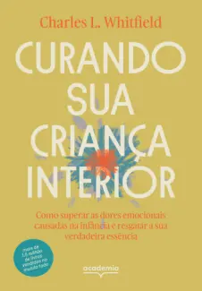 Baixar Livro Curando sua Criança Interior - Charles L. Whitfield em ePub PDF Mobi ou Ler Online
