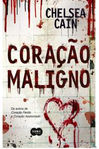 Baixar Coração Maligno - Chelsea Cain ePub PDF Mobi ou Ler Online