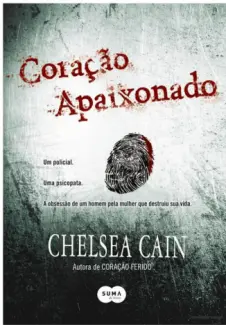 Coração Apaixonado  -  Archie Sheridan & Gretchen Lowell  - Vol.  02  -  Chelsea Cain