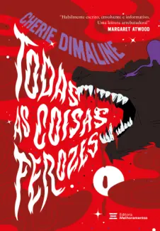 Baixar Livro Todas as Coisas Ferozes - Cherie Dimaline em ePub PDF Mobi ou Ler Online