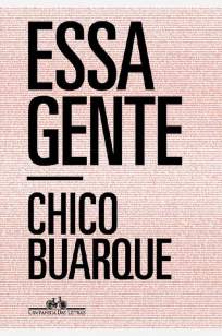 Baixar Livro Essa Gente - Chico Buarque em ePub PDF Mobi ou Ler Online
