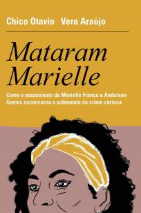 Baixar Livro Mataram Marielle - Chico Otavio em ePub PDF Mobi ou Ler Online