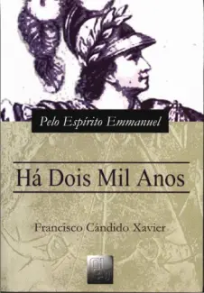 Baixar Livro Há Dois Mil Anos - Chico Xavier em ePub PDF Mobi ou Ler Online
