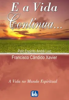 E A Vida Continua  -  Chico Xavier