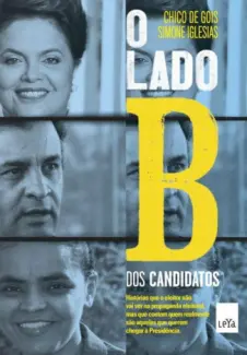 O Lado B Dos Candidatos - Chico de Gois & Simone Iglesias