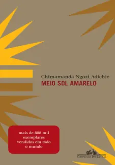 Meio Sol Amarelo  -  Chimamanda Ngozi Adichie
