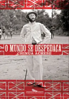 O Mundo se Despedaça  -  Chinua Achebe