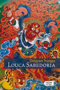 Baixar Livro Louca Sabedoria - Chögyam Trungpa em ePub PDF Mobi ou Ler Online