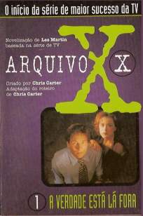 Baixar Livro A Verdade Está Lá Fora - Arquivo X Vol. 1 - Chris Carter em ePub PDF Mobi ou Ler Online