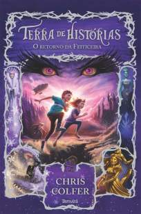 Baixar Livro O Retorno da Feiticeira - Terra de Histórias Vol. 2 - Chris Colfer em ePub PDF Mobi ou Ler Online