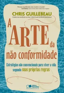 A Arte da não Conformidade  -  Chris Guillebeau