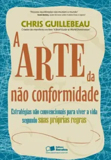 Baixar Livro A Arte da Não Conformidade - Chris Guillebeau em ePub PDF Mobi ou Ler Online