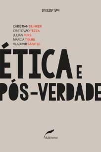 Baixar Livro Ética e Pós-Verdade - Christian Dunker em ePub PDF Mobi ou Ler Online