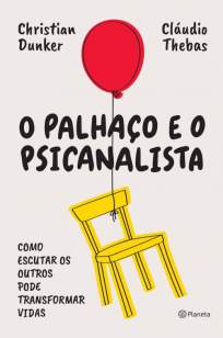 Baixar Livro O Palhaço e o Psicanalista - Christian Dunker em ePub PDF Mobi ou Ler Online