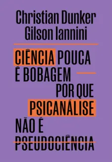 Baixar Livro Ciência Pouca é Bobagem - Christian Dunker em ePub PDF Mobi ou Ler Online