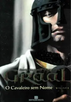 Baixar Livro O Cavaleiro sem Nome - Graal Vol. 1 - Christian de Montella em ePub PDF Mobi ou Ler Online