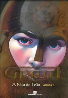 Baixar Livro A Nau do Leão - Graal Vol. 3 - Christian de Montella em ePub PDF Mobi ou Ler Online