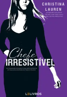 Chefe Irresistível  -  Cretino Irresistível  - Vol.  4.5  -  Christina Lauren