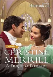 A Duquesa Rebelde  -  Radwells  - Vol.  01  -  Christine Merrill