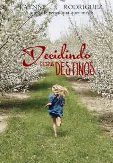 Decidindo Os Seus Destinos  -  Chryslaine Rodrigues