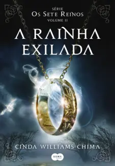 A Rainha Exilada  -  Os Sete Reinos  - Vol.  02  -  Cinda Williams Chima