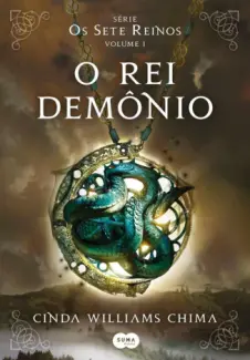 O Rei Demônio  -  Os Sete Reinos  - Vol.  01  -  Cinda Williams Chima
