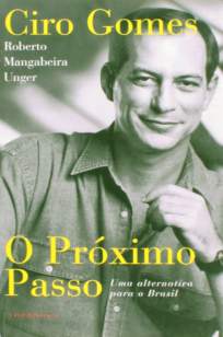 Baixar Livro O Próximo Passo. Uma Alternativa Prática ao Neoliberalismo - Ciro Gomes em ePub PDF Mobi ou Ler Online