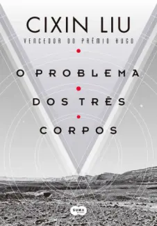 O Problema dos Três Corpos  -  Cixin Liu