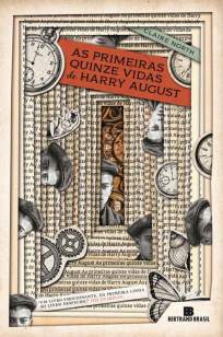 Baixar As Primeiras Quinze Vidas de Harry August - Claire North ePub PDF Mobi ou Ler Online