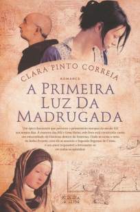 Baixar A Primeira Luz da Madrugada - Clara Pinto Correia ePub PDF Mobi ou Ler Online