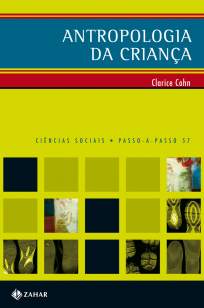 Baixar Antropologia da Criança - Passo a Passo - Clarice Cohen ePub PDF Mobi ou Ler Online