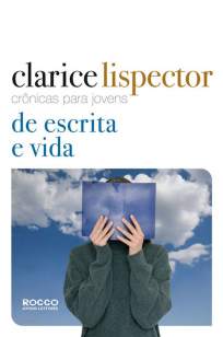Baixar Livro Crônicas para Jovens: de Escrita e Vida - Clarice Lispector em ePub PDF Mobi ou Ler Online