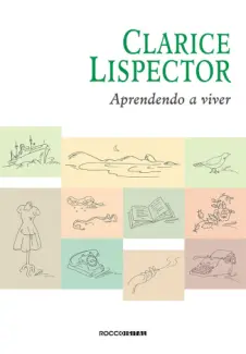 Aprendendo a viver  -  Clarice Lispector