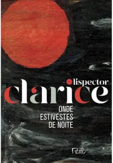 Baixar Livro Onde Estivestes de Noite - Clarice Lispector em ePub PDF Mobi ou Ler Online