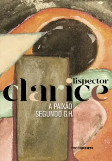 Baixar Livro A paixão segundo G. H. - Clarice Lispector em ePub PDF Mobi ou Ler Online