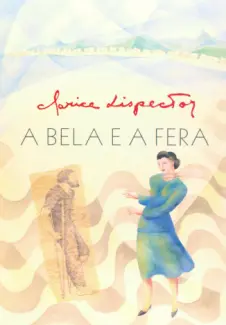 A Bela e a Fera  -  Clarice Lispector