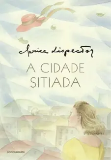A Cidade Sitiada  -  Clarice Lispector
