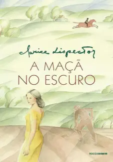 A Maçã no Escuro  -   Clarice Lispector