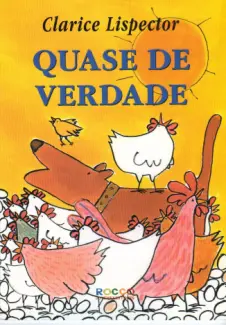 Quase de Verdade  -  Clarice Lispector