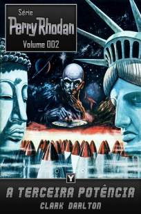Baixar A Terceira Potência - Perry Rhodan Vol. 2 - Clark Darlton ePub PDF Mobi ou Ler Online