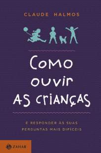 Baixar Livro Como Ouvir as Crianças - Claude Halmos em ePub PDF Mobi ou Ler Online