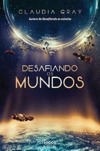 Baixar Livro Desafiando Os Mundos - Constelação Vol. 2 - Claudia Gray em ePub PDF Mobi ou Ler Online
