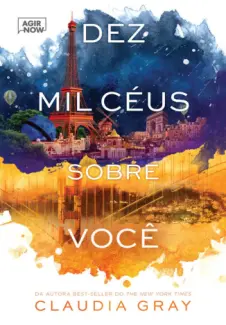 Dez Mil Céus Sobre Você  -  Firebird  - Vol.  02  -  Claudia Gray