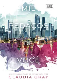 Mil Pedaços de Você  -  Claudia Gray