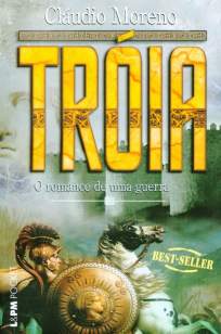 Baixar Tróia - Claudio Moreno ePub PDF Mobi ou Ler Online