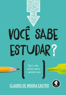 Você Sabe Estudar?  -  Claudio Moura Castro