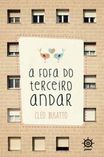 Baixar A Fofa do Terceiro Andar - Cléo Busatto ePub PDF Mobi ou Ler Online
